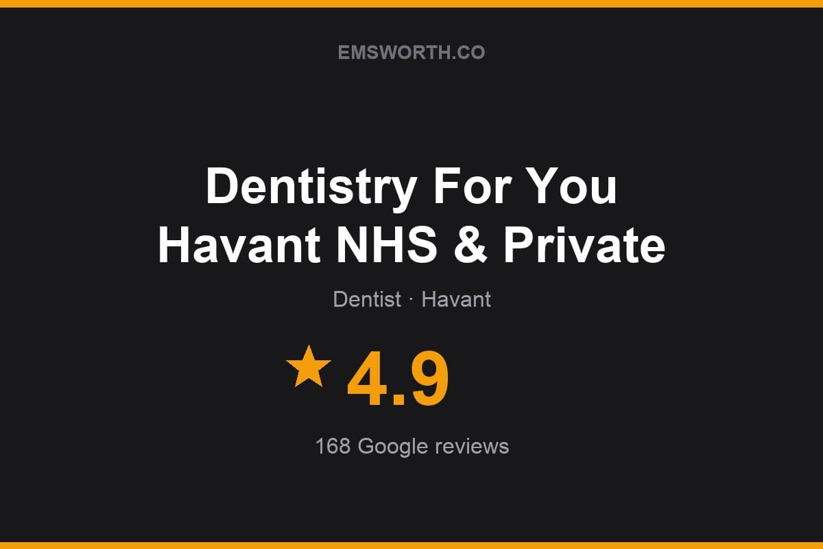 Branded Emsworth.co rating card for Dentistry For You Havant NHS & Private — 4.9 stars, 168 Google reviews
